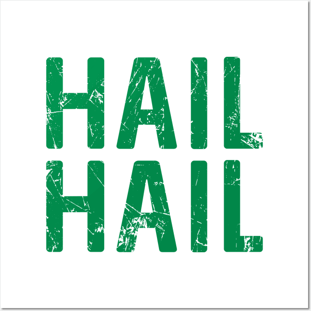 Hail Hail, Glasgow Celtic Football Club Green Distressed Text Design Wall Art by MacPean